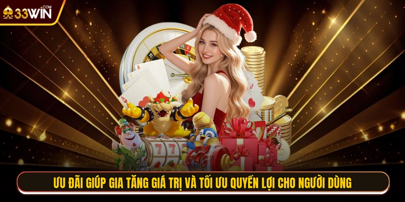 Ưu đãi giúp gia tăng giá trị và tối ưu quyền lợi cho người dùng 